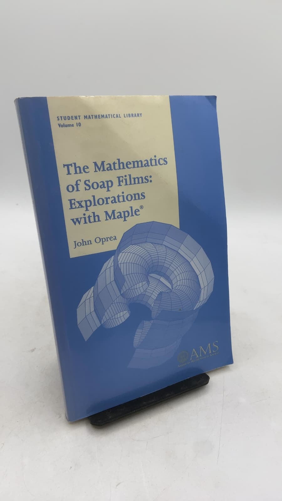 The Mathematics of Soap Films: Explorations with Maple by John Oprea - front cover