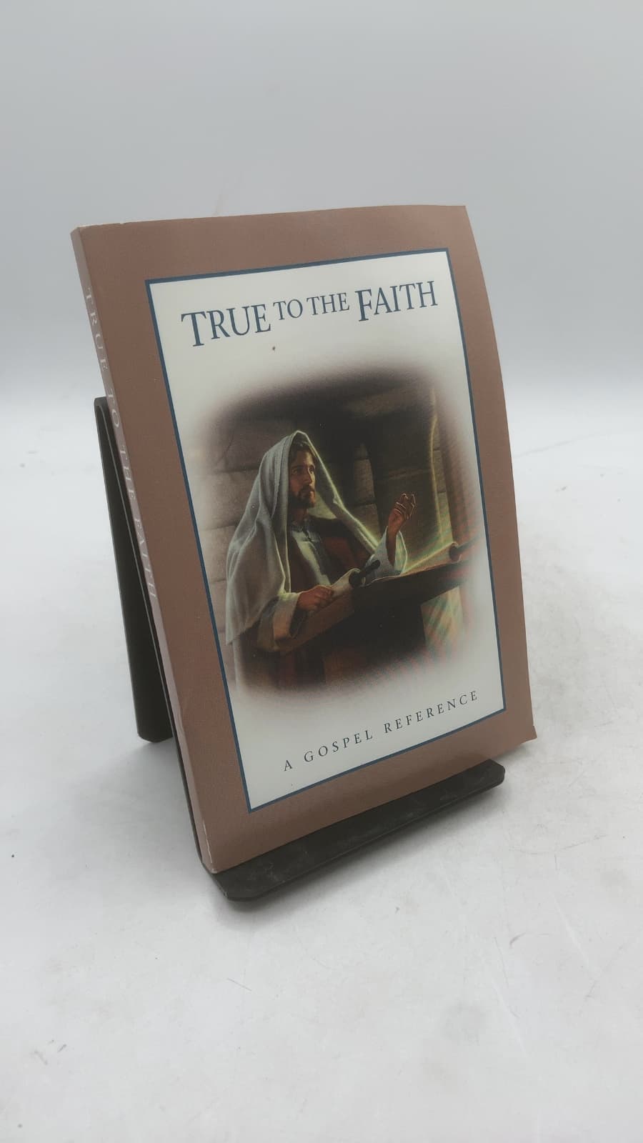 True TO THE Faith: A Gospel Reference - front cover