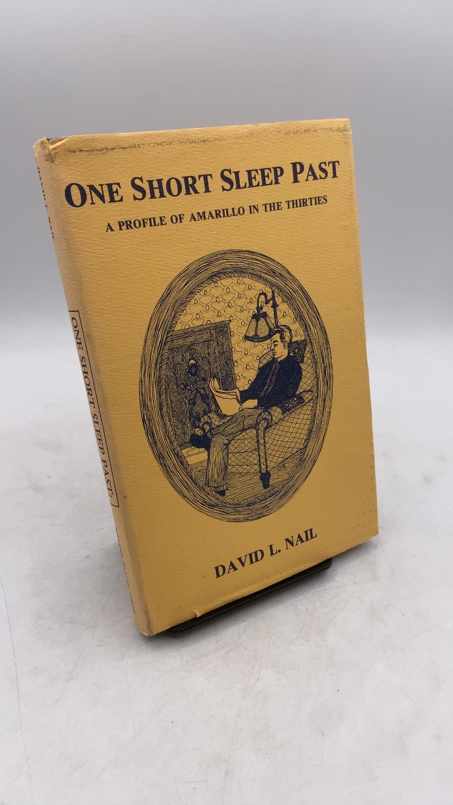 One Short Sleep Past: A Profile of Amarillo in the Thirties by David L. Nail - front cover