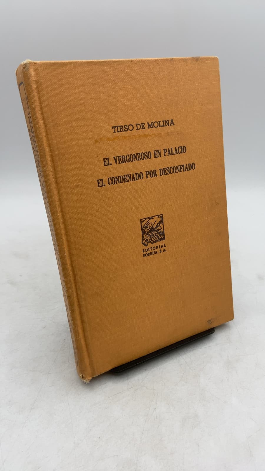 El vergonzoso en palacio / El condenado por desconfiado / El burlador de Sevilla / La prudencia en la mujer by Tirso de Molina - front cover