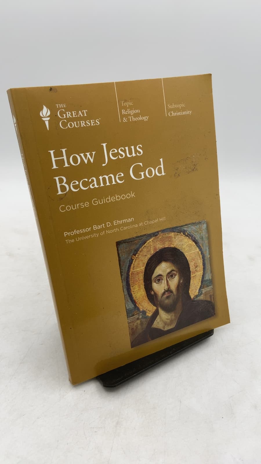 How Jesus Became God: Course Guidebook by Bart D. Ehrman, Ph.D. - front cover