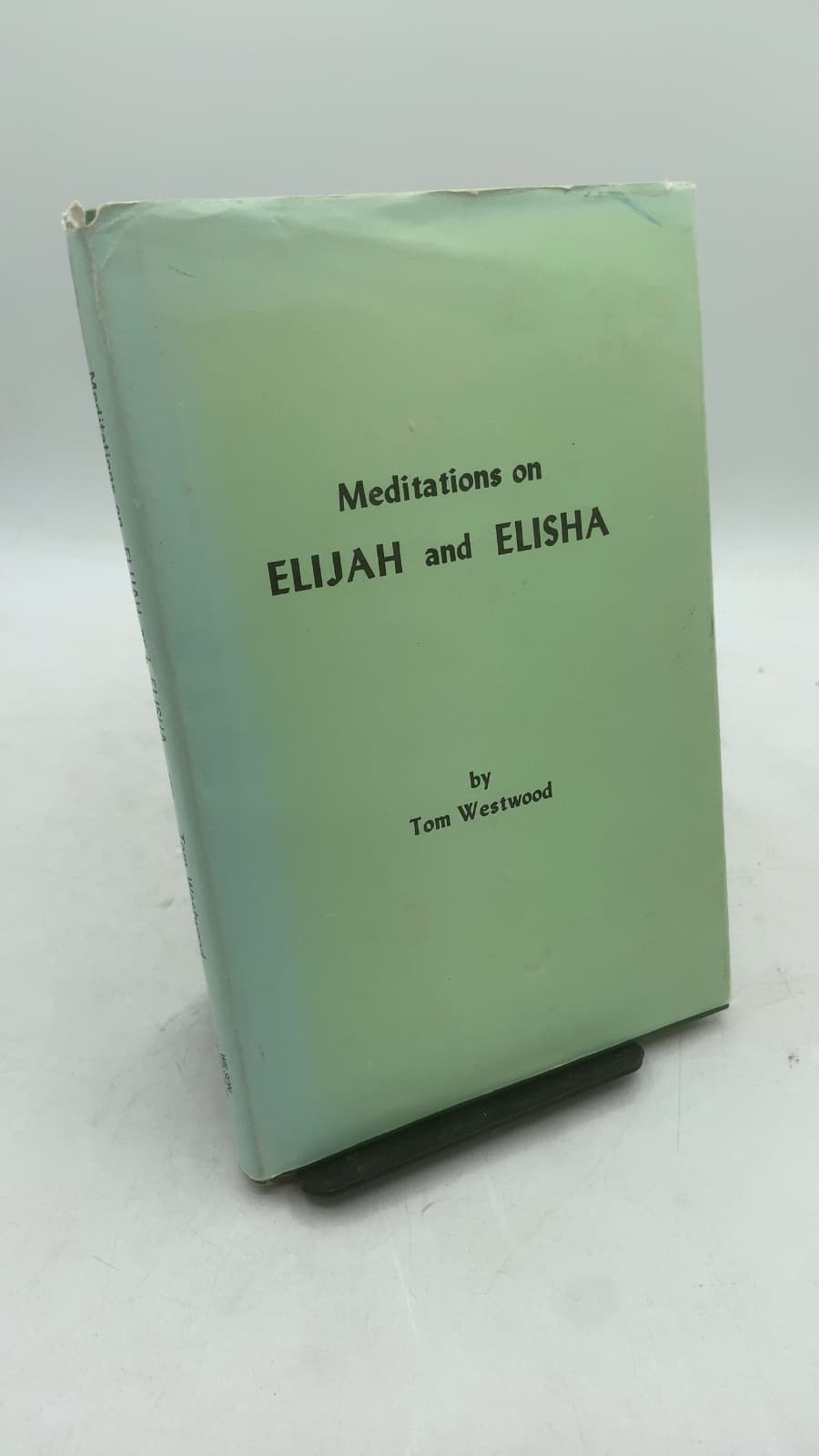 Meditations on Elijah and Elisha by Tom Westwood - front cover