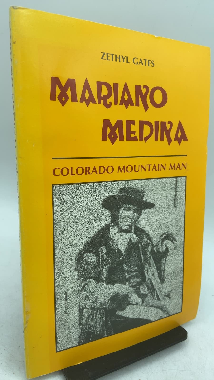 Mariano Medina: Colorado Mountain Man by Zethyl Gates - front cover