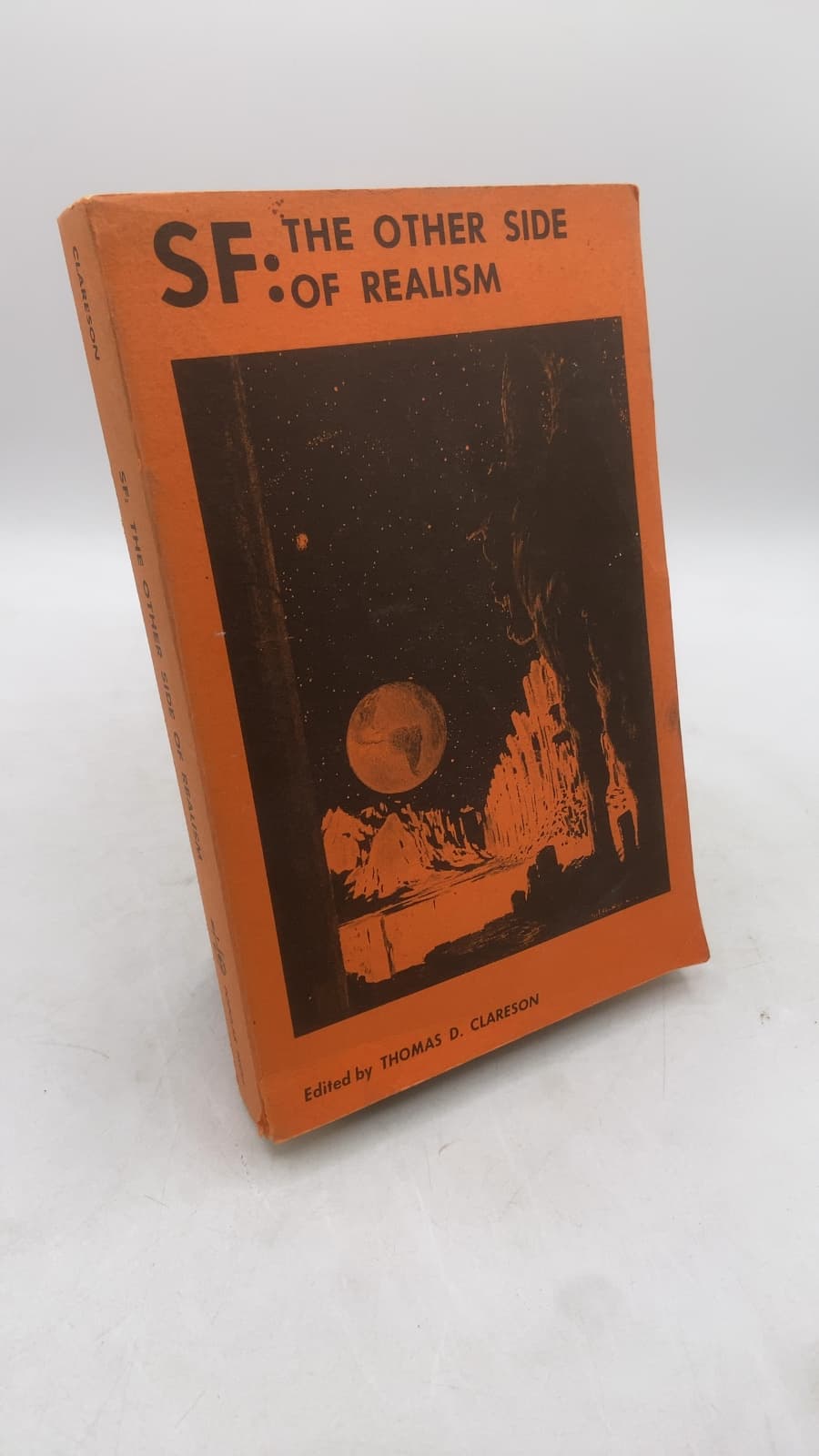 SF: The Other Side of Realism: Essays on Modern Fantasy and Science Fiction by Thomas D. Clareson - front cover