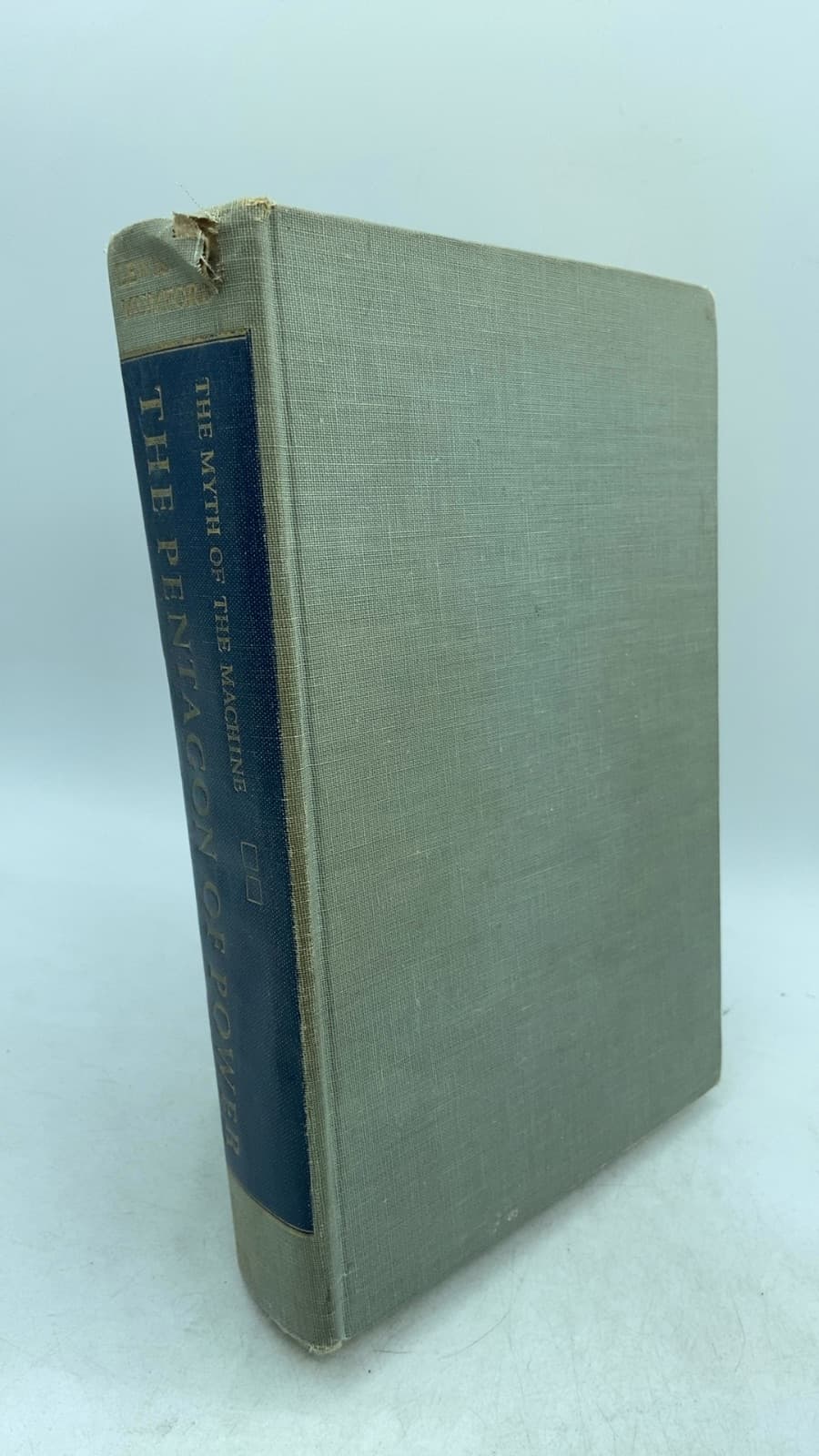 The Myth of the Machine: The Pentagon of Power by Lewis Mumford - front cover