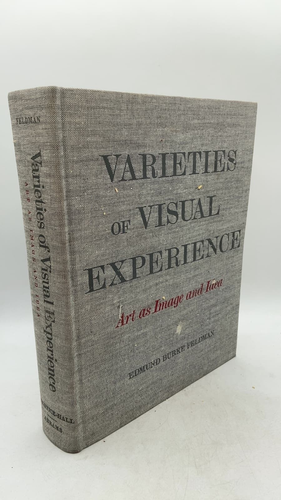 Varieties of Visual Experience: Art as Image and Idea by Edmund Burke Feldman - front cover