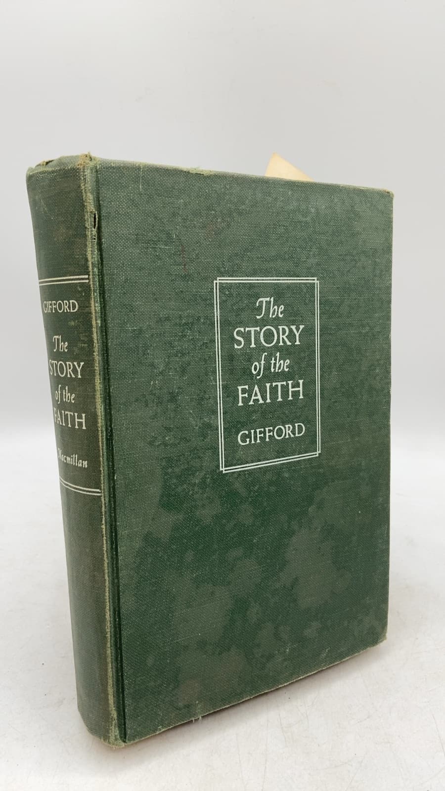 The Story of the Faith: A Survey of Christian History for the Undogmatic by William Alva Gifford - front cover