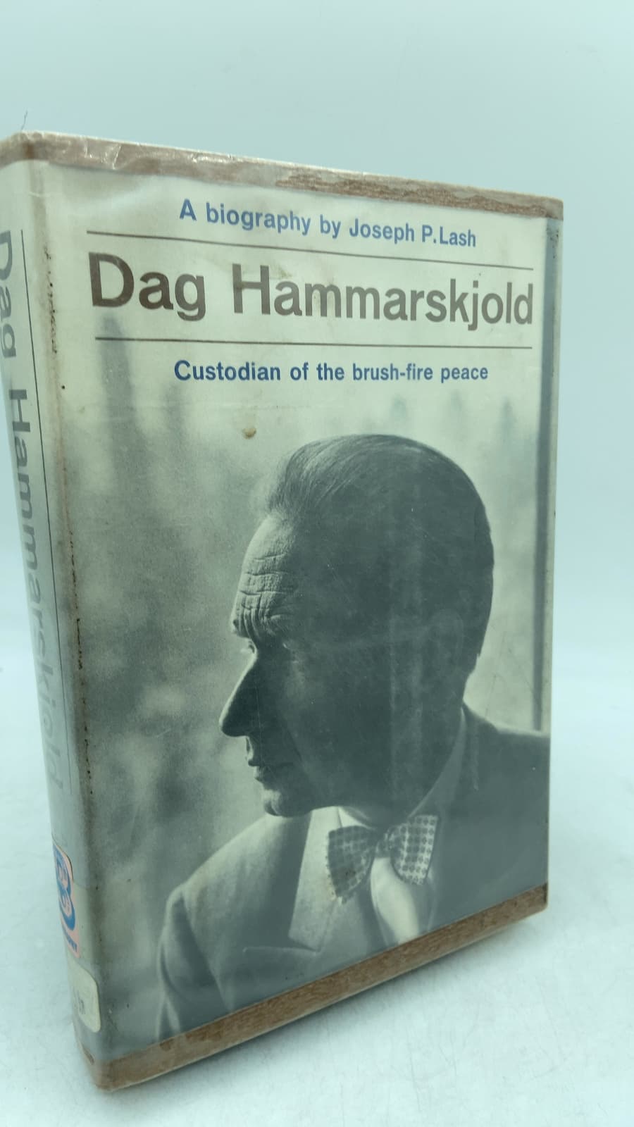 Dag Hammarskjold: Custodian of the brush-fire peace by Joseph P. Lash - front cover