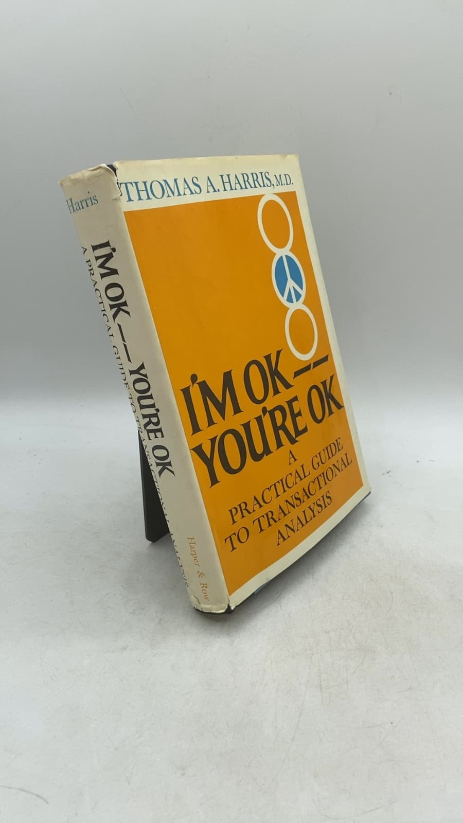 I'm OK—You're OK: A Practical Guide to Transactional Analysis by Thomas A. Harris, M.D. - front cover