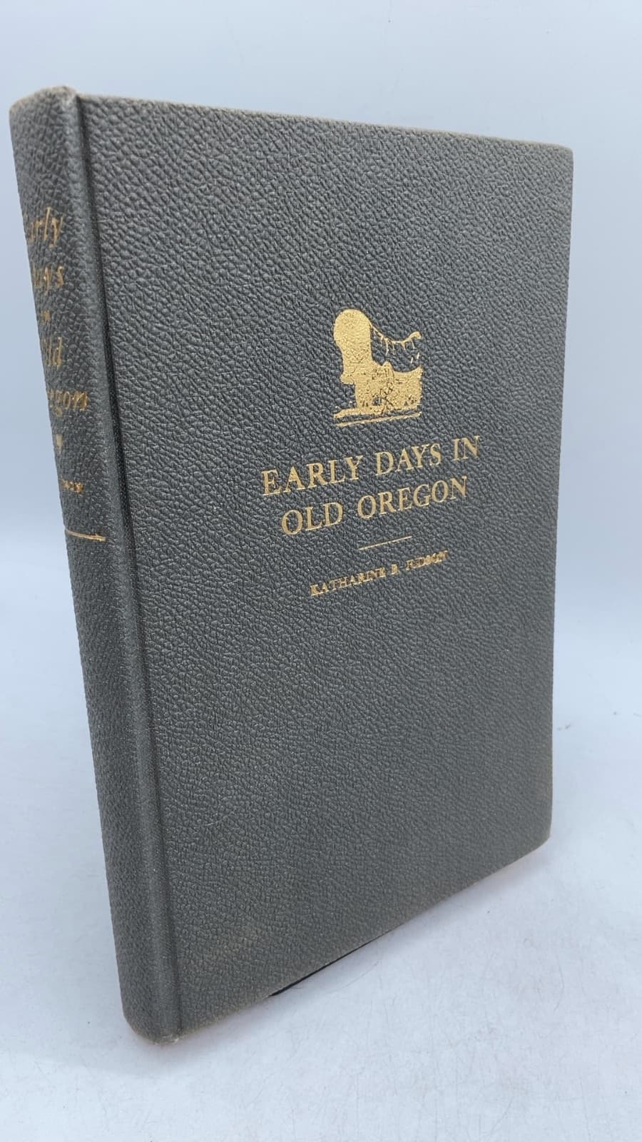 Early Days in Old Oregon by Katharine Berry Judson, M.A. - front cover