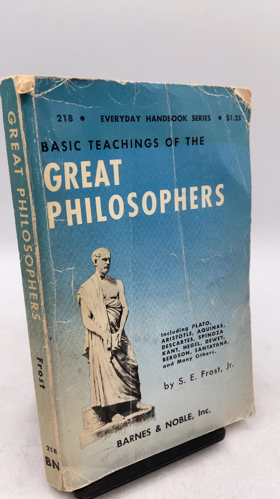 Basic Teachings of the Great Philosophers by S. E. Frost, Jr., Ph.D. - front cover