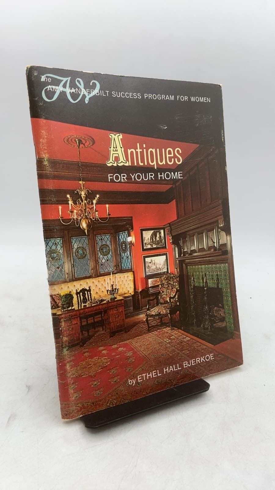 Antiques for Your Home by Ethel Hall Bjerkoe - front cover