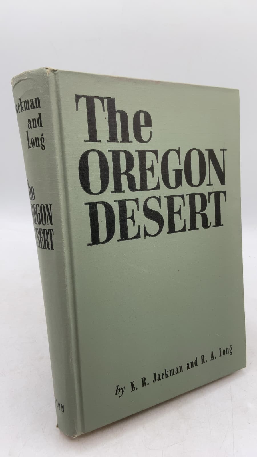 The Oregon Desert by E. R. Jackman and R. A. Long - front cover