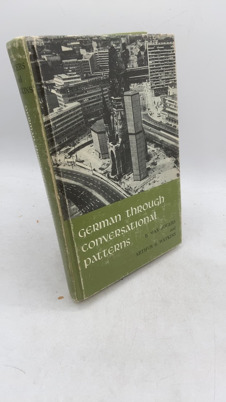 German Through Conversational Patterns by R. Max Rogers and Arthur R. Watkins - front cover