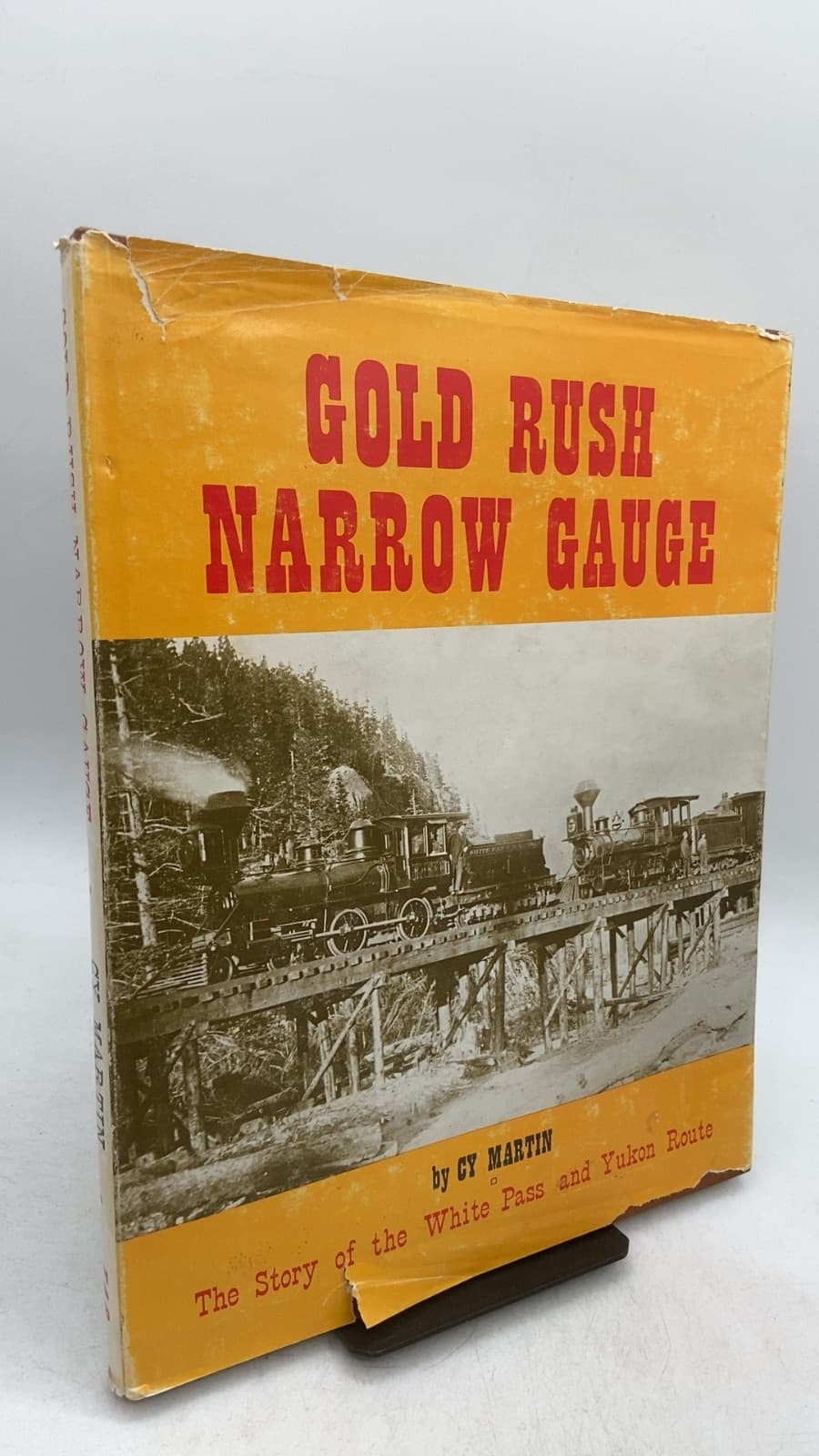 Gold Rush Narrow Gauge: The Story of the White Pass and Yukon Route by Cy Martin - front cover