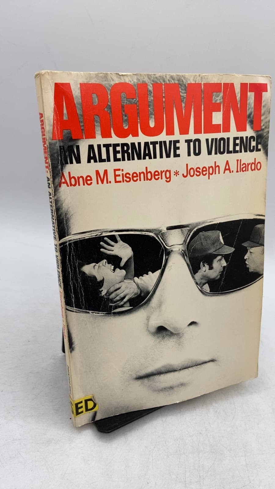Argument: AN Alternative TO Violence by Abne M. Eisenberg, Joseph A. Ilardo - front cover