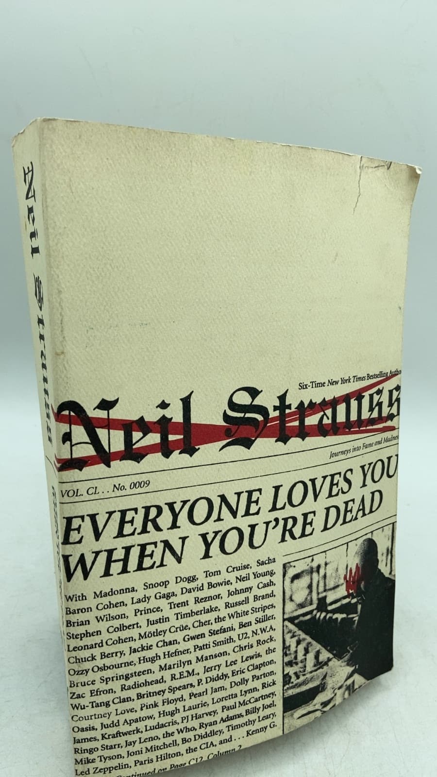 Everyone Loves You When You're Dead: Journeys into Fame and Madness by Neil Strauss - front cover