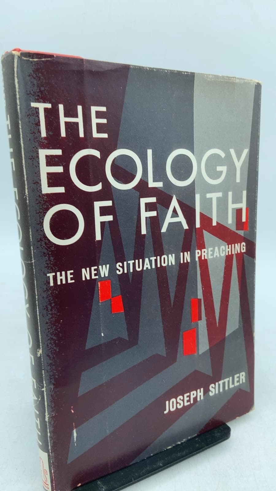 The Ecology of Faith: The New Situation in Preaching by Joseph Sittler - front cover