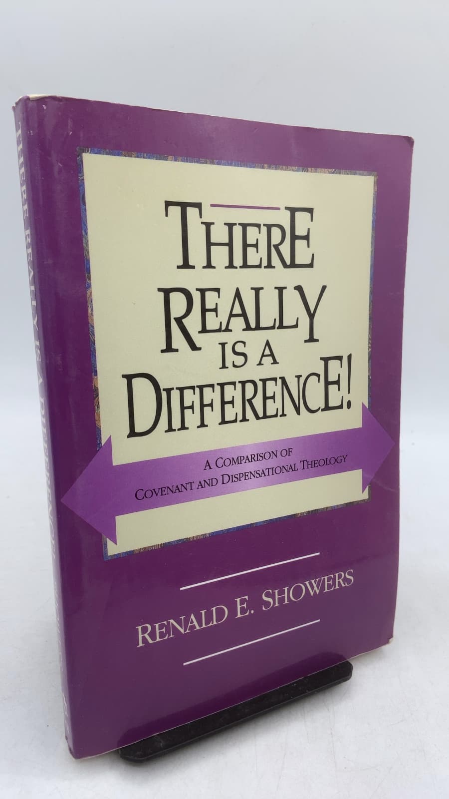 There Really Is a Difference! A Comparison of Covenant and Dispensational Theology by Renald E. Showers - front cover