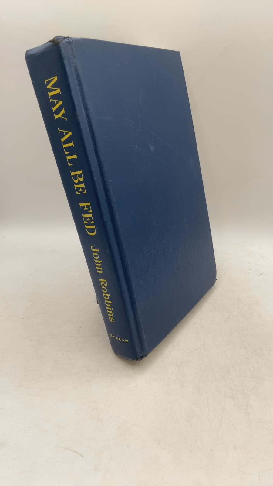 May All Be Fed: Diet for a New World by John Robbins - front cover