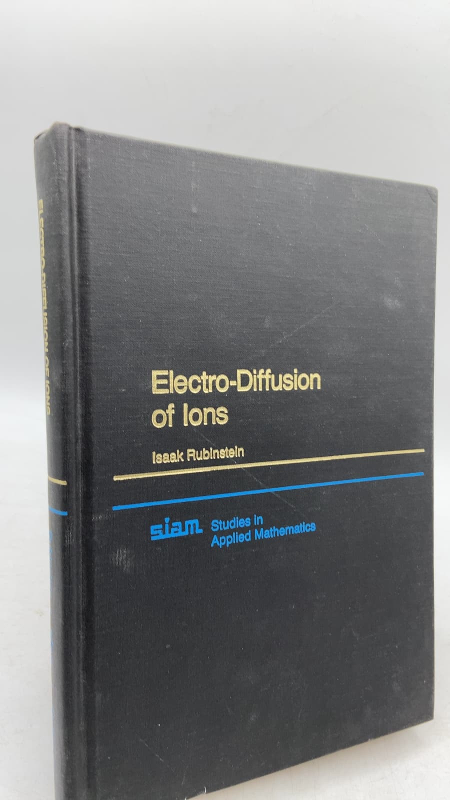 Electro-Diffusion of Ions by Isaak Rubinstein - front cover