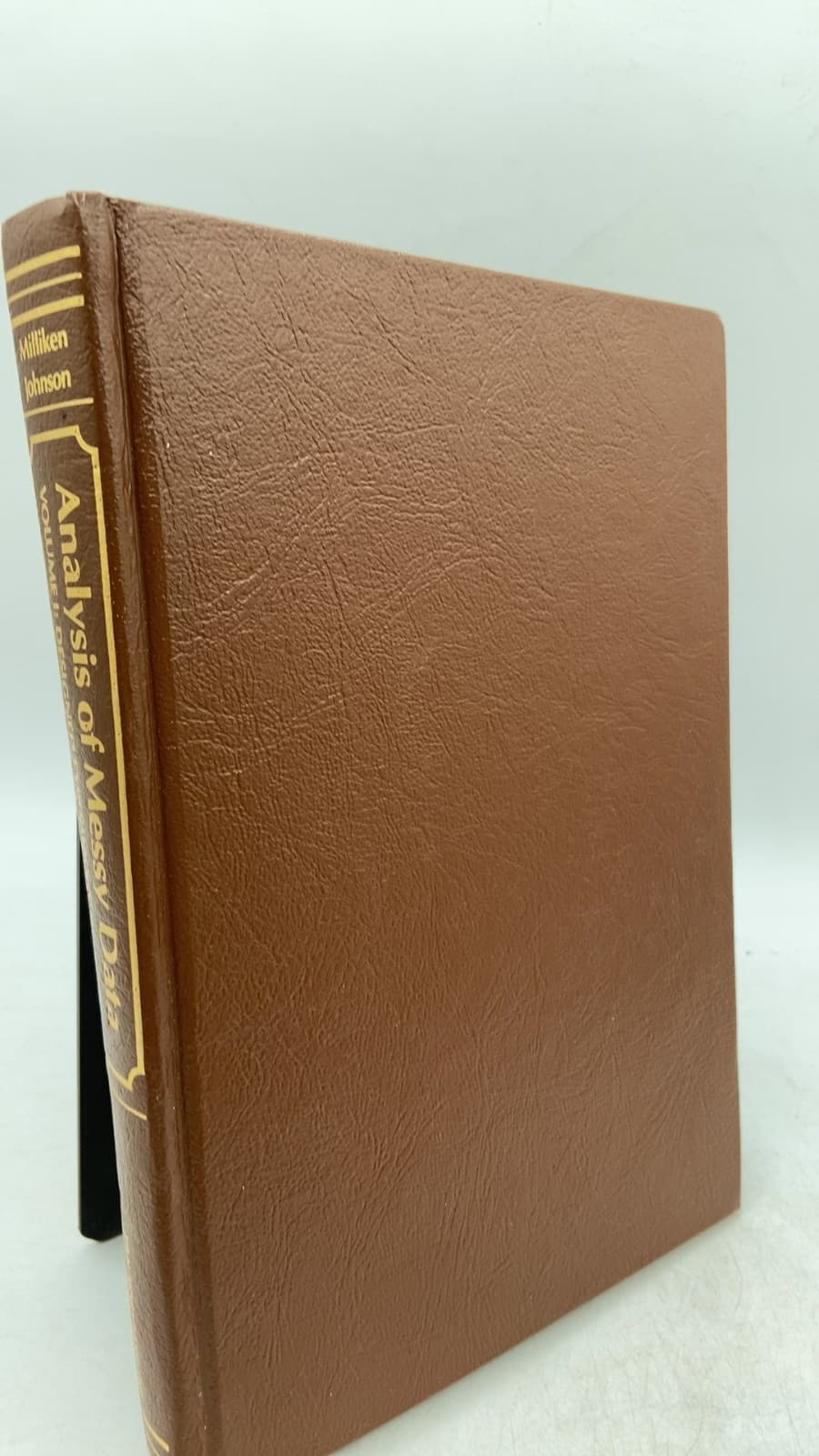 Analysis of Messy Data Volume I: Designed Experiments by George A. Milliken and Dallas E. Johnson - front cover