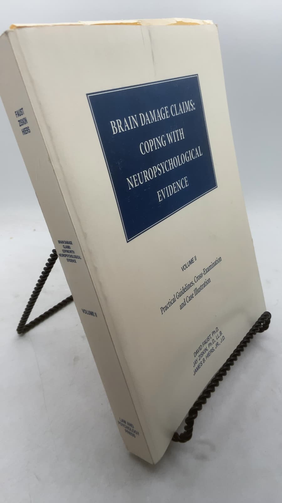 Brain Damage Claims: Coping with Neuropsychological Evidence, Volume II by David Faust, Ph.d., JAY Ziskin, Ph.d., Ll.b., James B. Hiers, Jr., J.d. - front cover