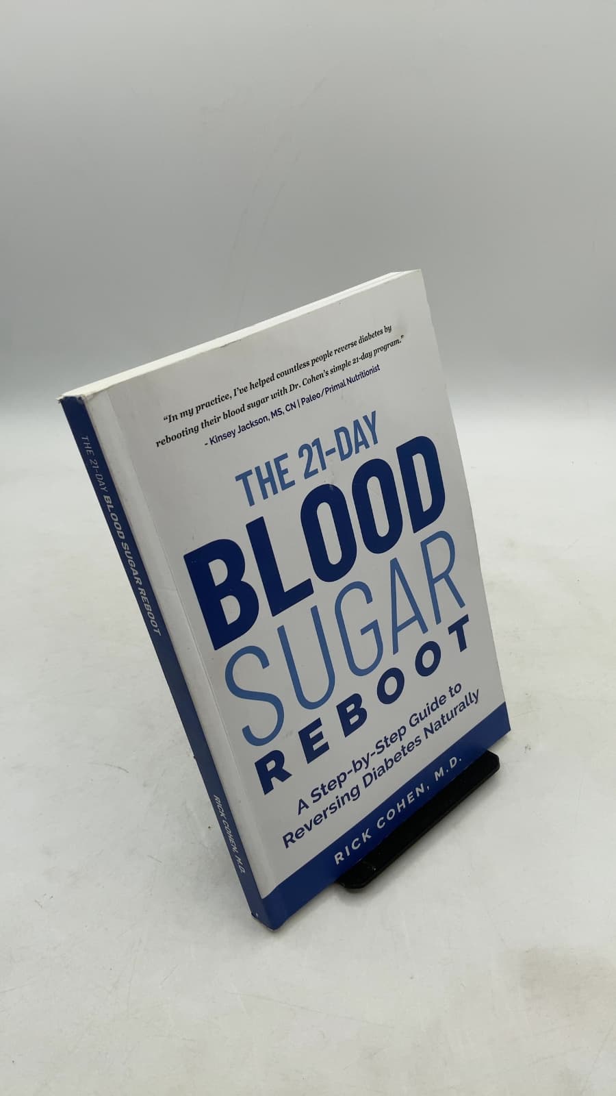 The 21-Day Blood Sugar Reboot: A Step-by-Step Guide to Reversing Diabetes Naturally by Richard Cohen, M.D. - front cover