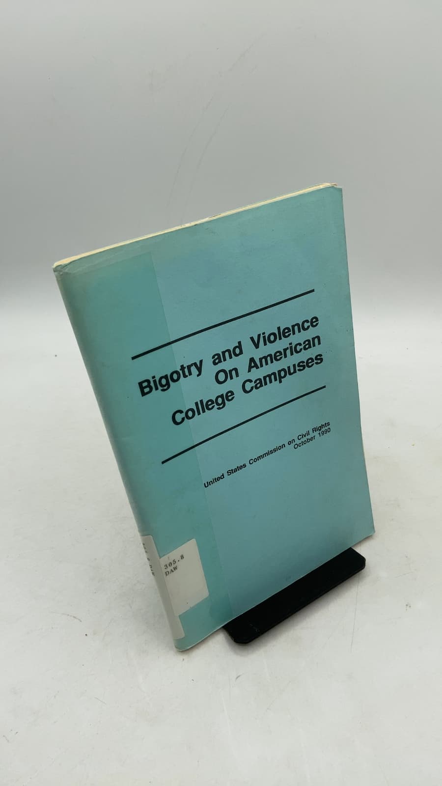 Bigotry and Violence On American College Campuses by Lallie P. Dawson - front cover