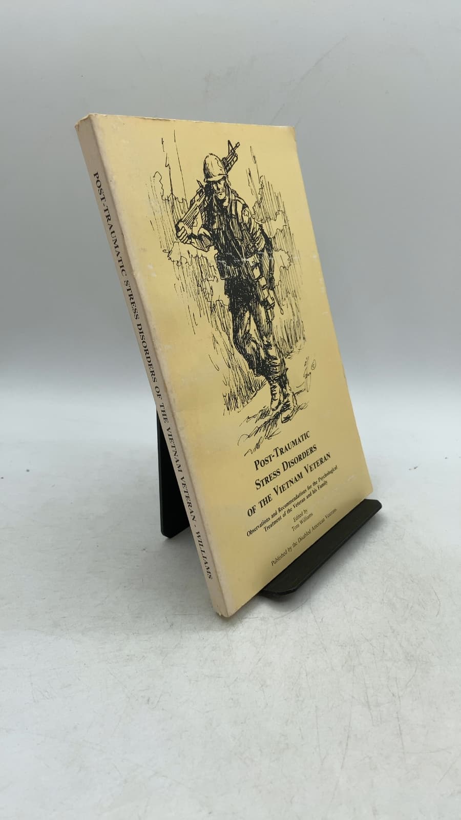 Post-Traumatic Stress Disorders of the Vietnam Veteran: Observations and Recommendations for the Psychological Treatment of the Veteran and his Family