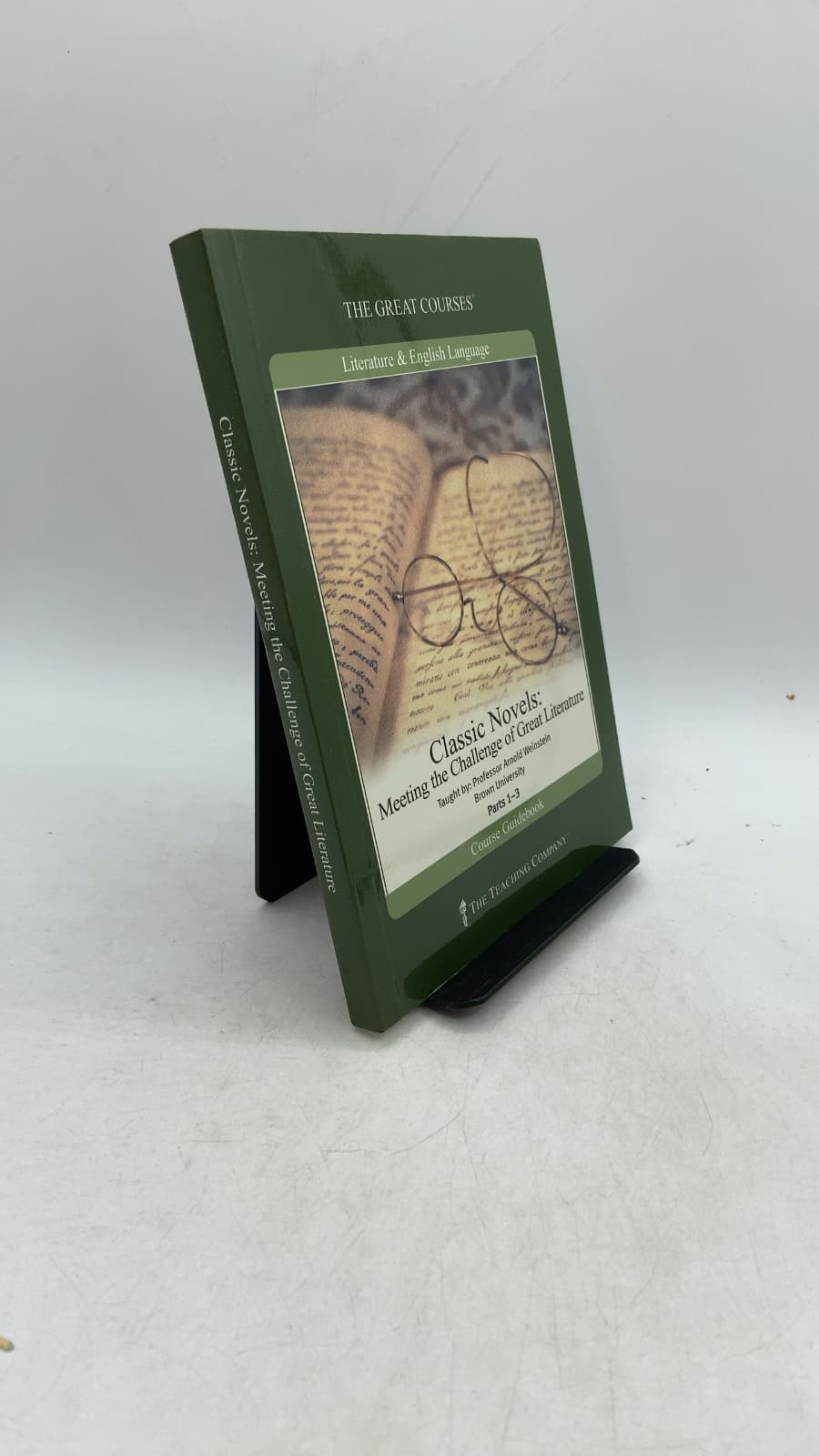 Classic Novels: Meeting the Challenge of Great Literature Parts I–III by Arnold Weinstein, Ph.D. - front cover
