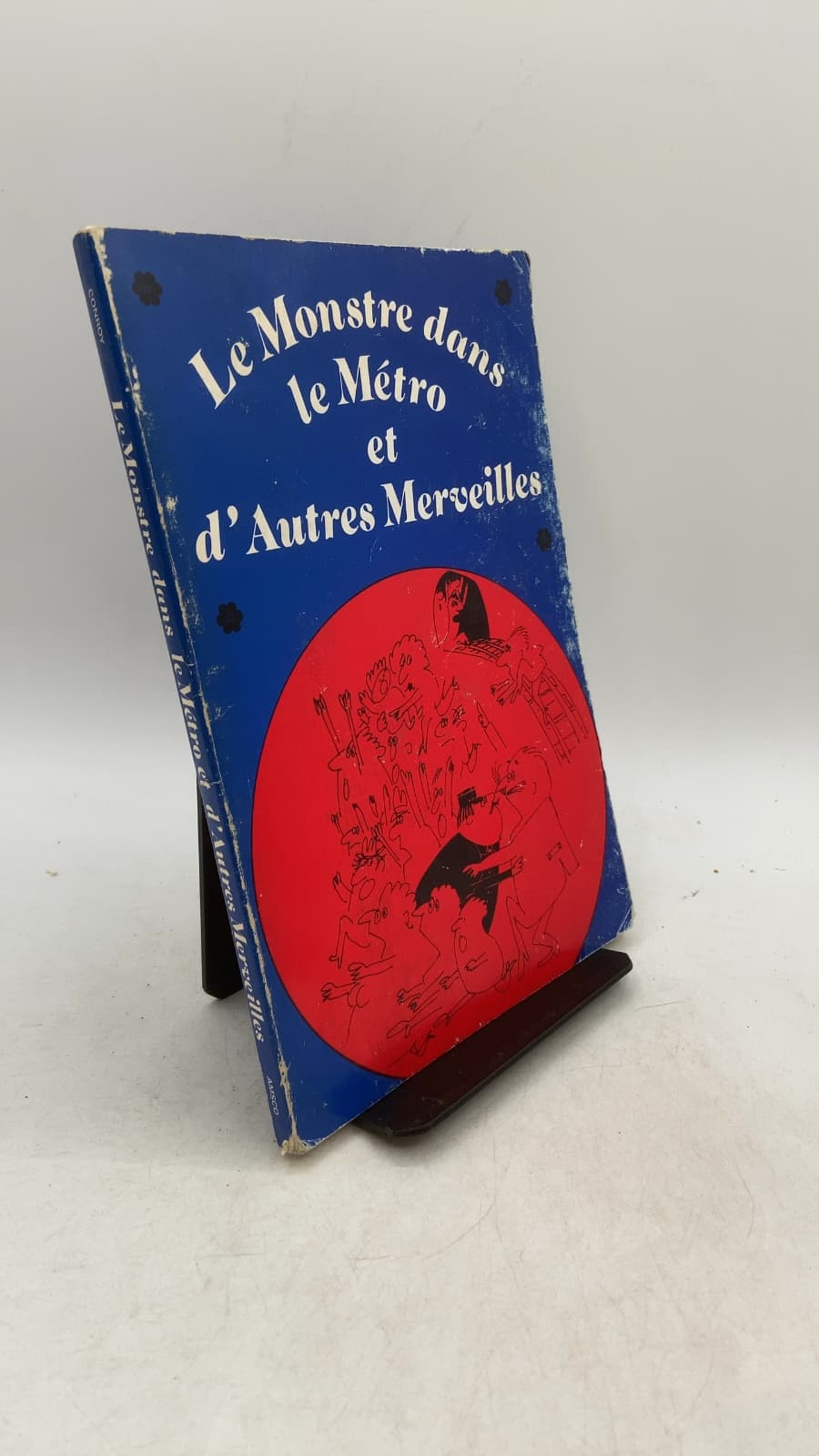 Le Monstre dans le Métro et d'Autres Merveilles by Joseph F. Conroy - front cover