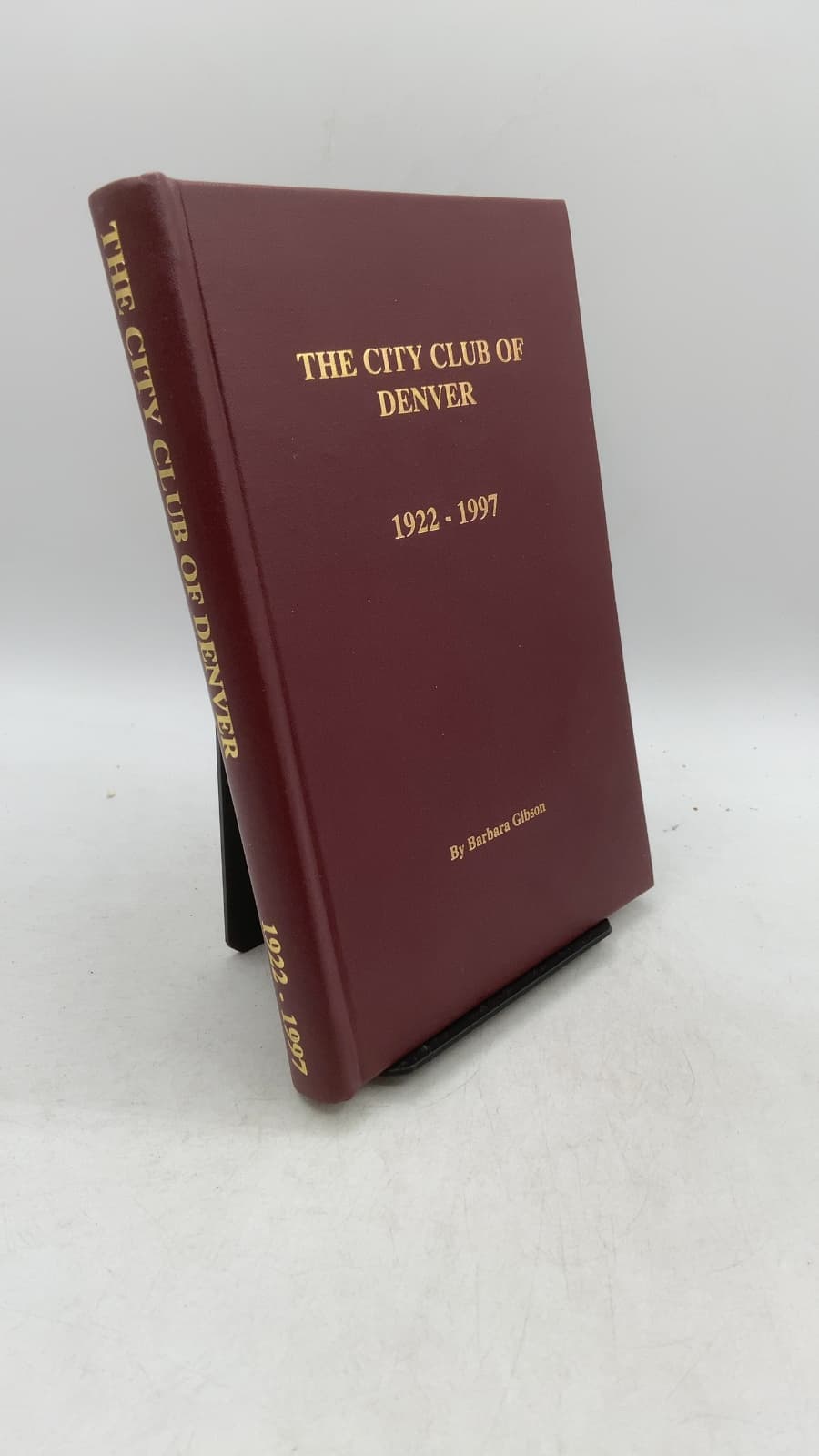THE City Club OF Denver 1922 - 1997 by Barbara Gibson - front cover