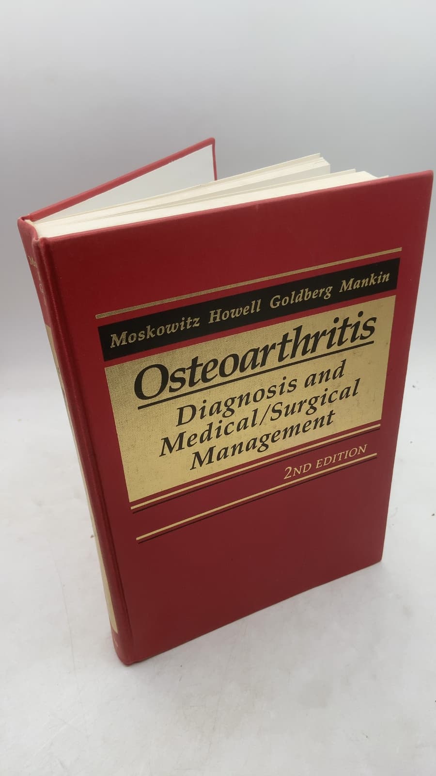 Osteoarthritis: Diagnosis and Medical/Surgical Management by Roland W. Moskowitz, David S. Howell, Victor M. Goldberg, Henry J. Mankin - front cover