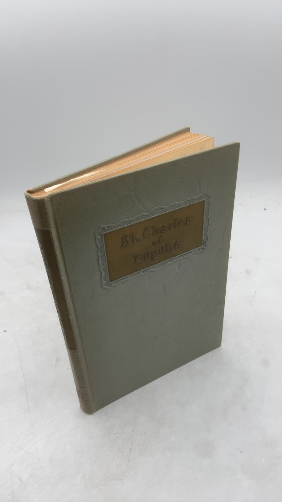 In His Steps Today / St. Charles of Topeka / Obsequies by Charles M. Sheldon / Charles W. Helsley - front cover