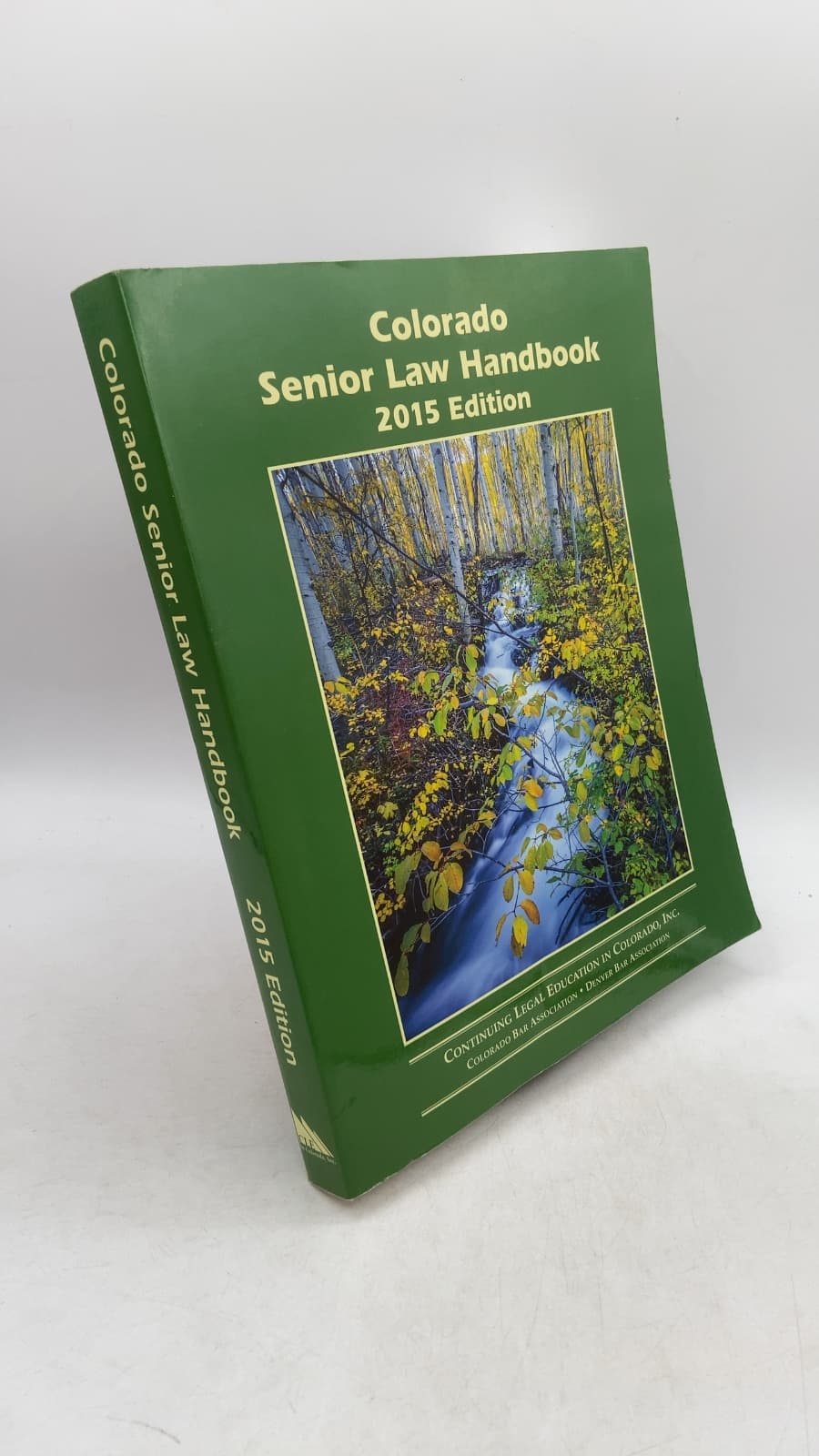 Colorado Senior Law Handbook 2015 Edition