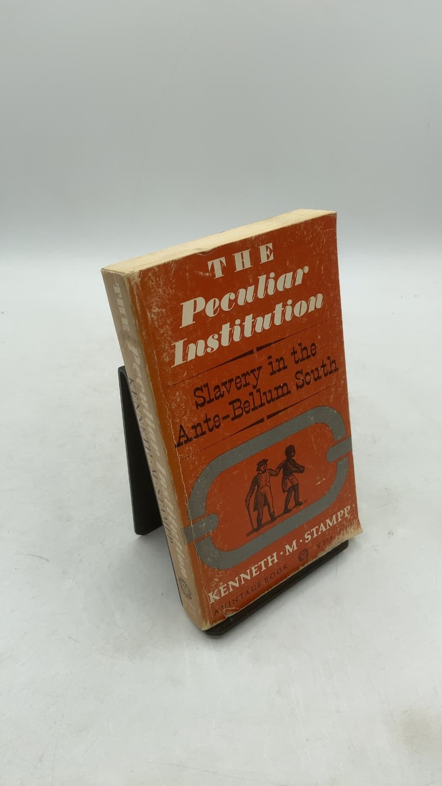 The Peculiar Institution: Slavery in the Ante-Bellum South by Kenneth M. Stampp - front cover
