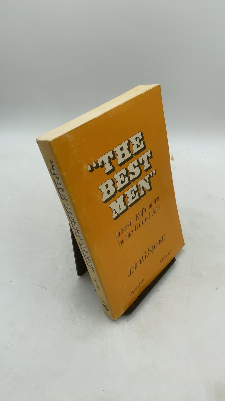 "The Best Men" Liberal Reformers in the Gilded Age by John G. Sproat - front cover