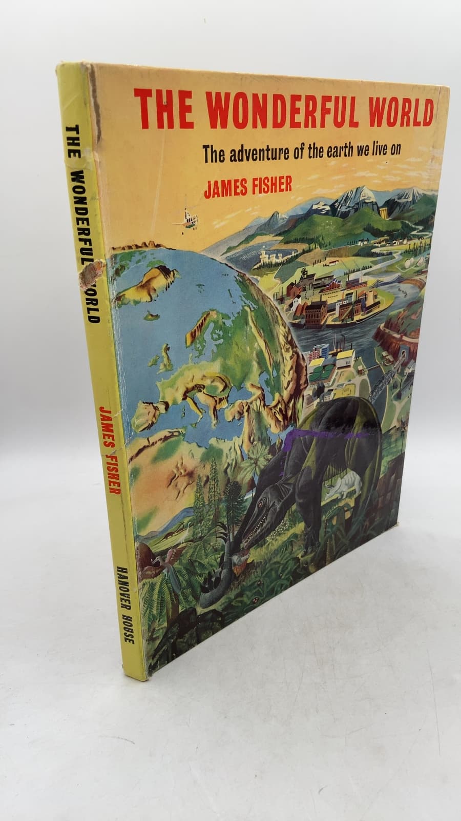 The Wonderful World: The Adventure of the Earth We Live On by James Fisher - front cover