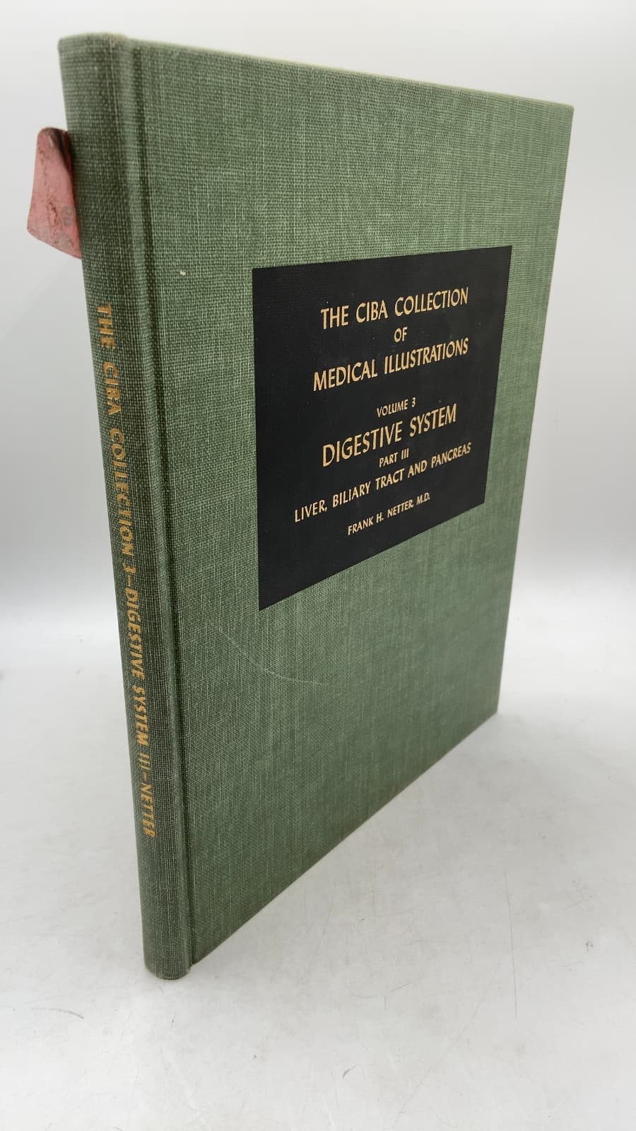 The CIBA Collection of Medical Illustrations Volume 3 Digestive System Part III Liver, Biliary Tract and Pancreas by Frank H. Netter, M.D. - front cover