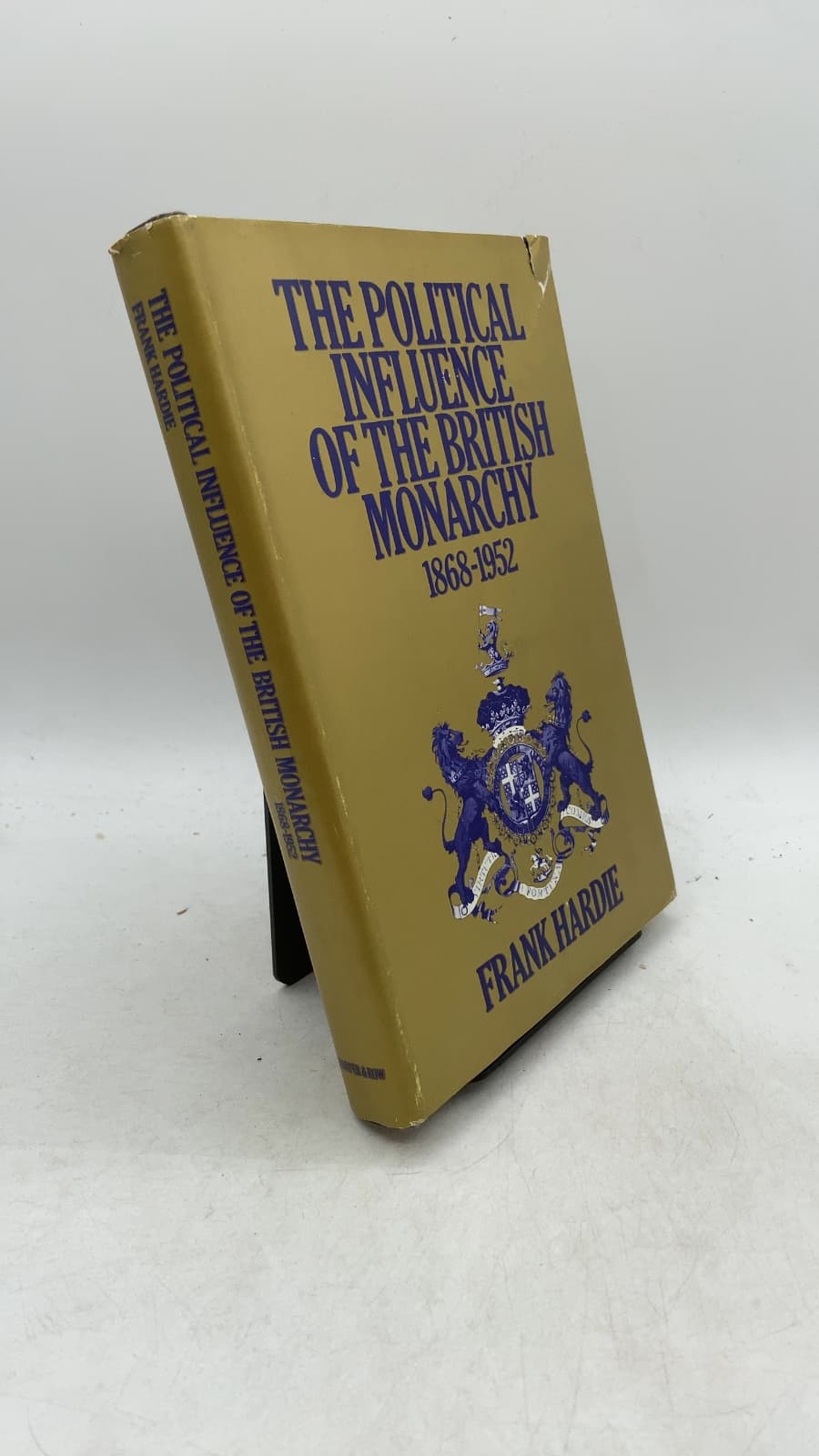 THE Political Influence OF THE British Monarchy 1868-1952 by Frank Hardie - front cover