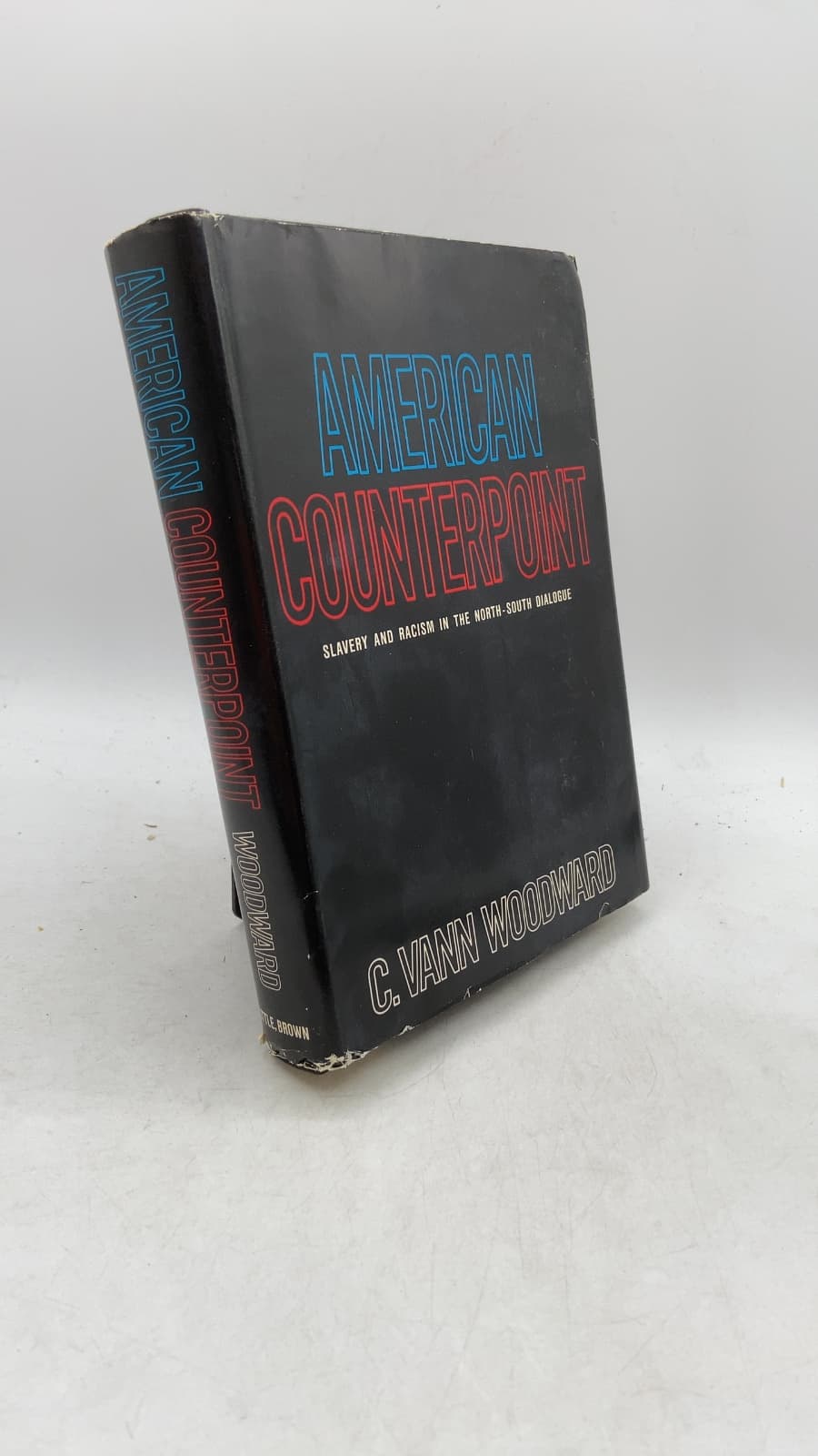 American Counterpoint: Slavery and Racism in the North-South Dialogue by C. Vann Woodward - front cover
