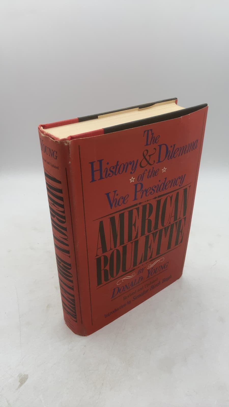 American Roulette: The History and Dilemma of the Vice Presidency