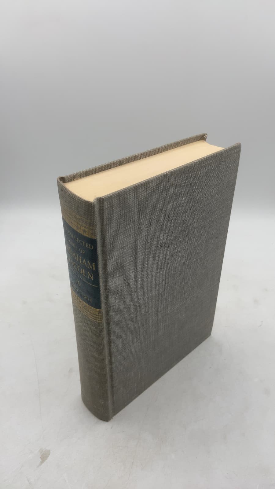 The Collected Works of Abraham Lincoln IV by Roy P. Basler (Editor) - front cover