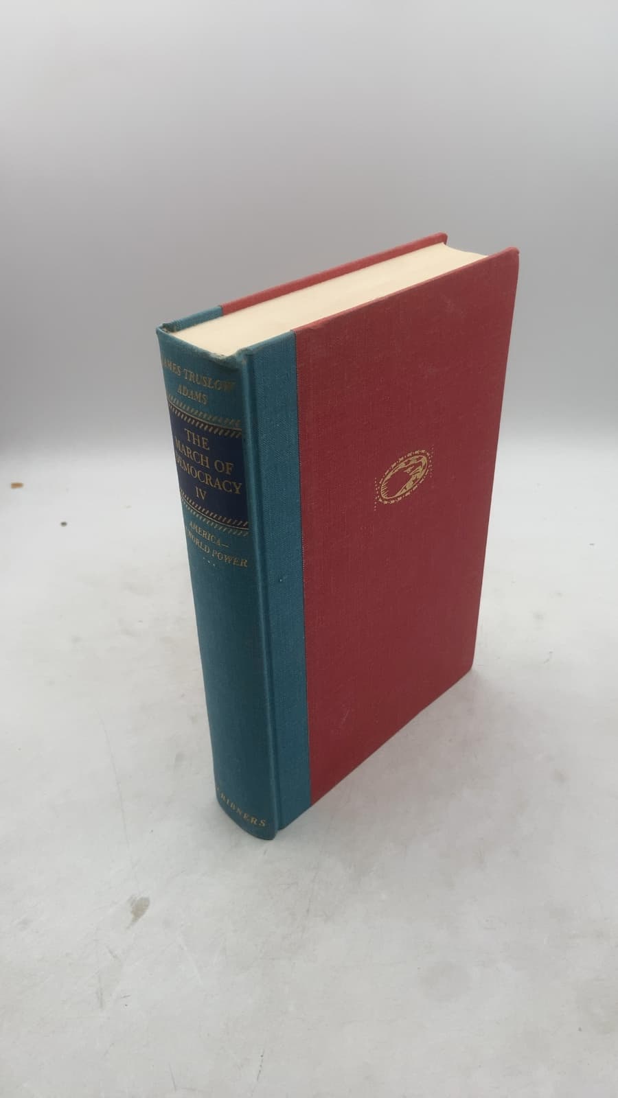 The March of Democracy: A History of the United States Volume IV America—A World Power