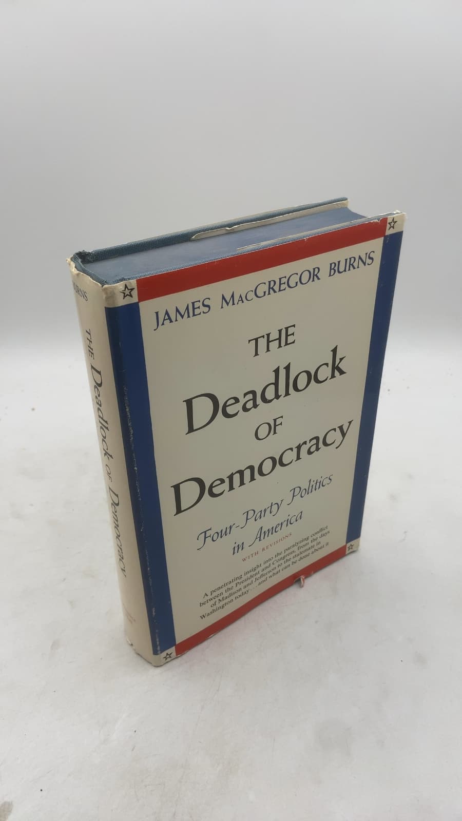 The Deadlock of Democracy: Four-Party Politics in America by James MacGregor Burns - front cover