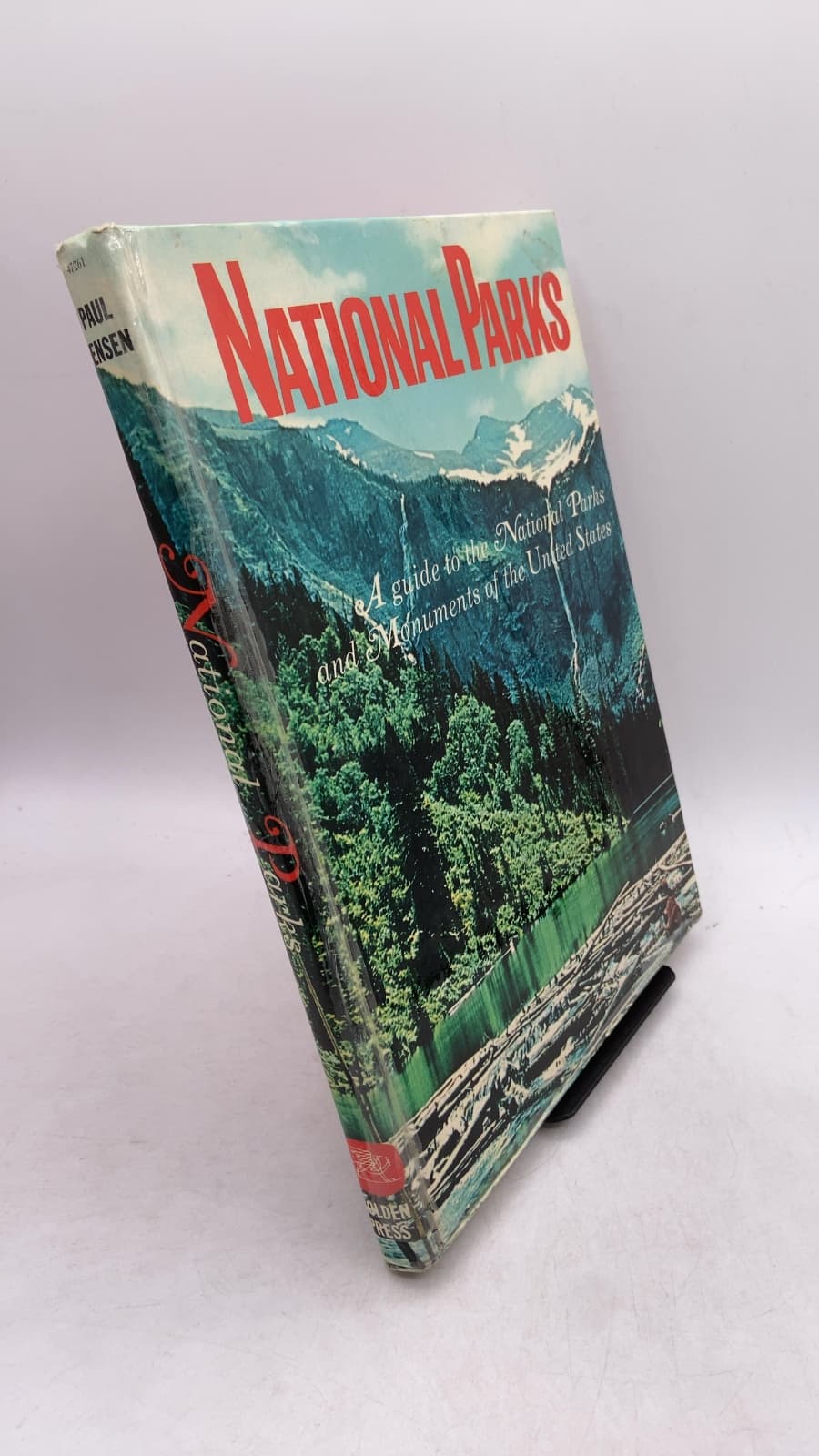 National Parks: A Guide to the National Parks and Monuments of the United States