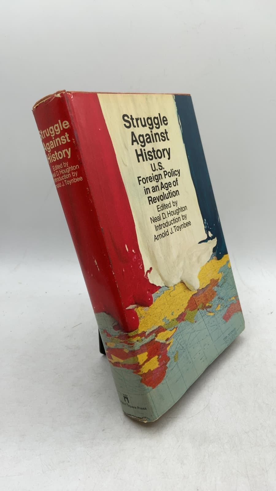 Struggle Against History: U.S. Foreign Policy in an Age of Revolution by Neal D. Houghton (Editor) - front cover