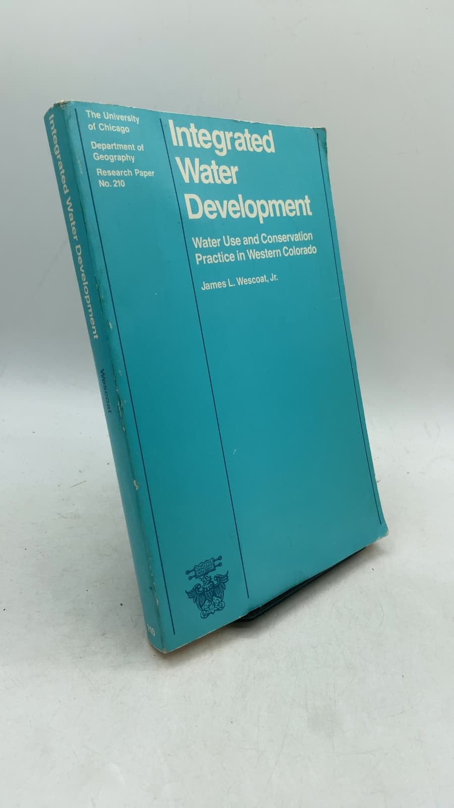 Integrated Water Development: Water Use and Conservation Practice in Western Colorado by James L. Wescoat, Jr. - front cover