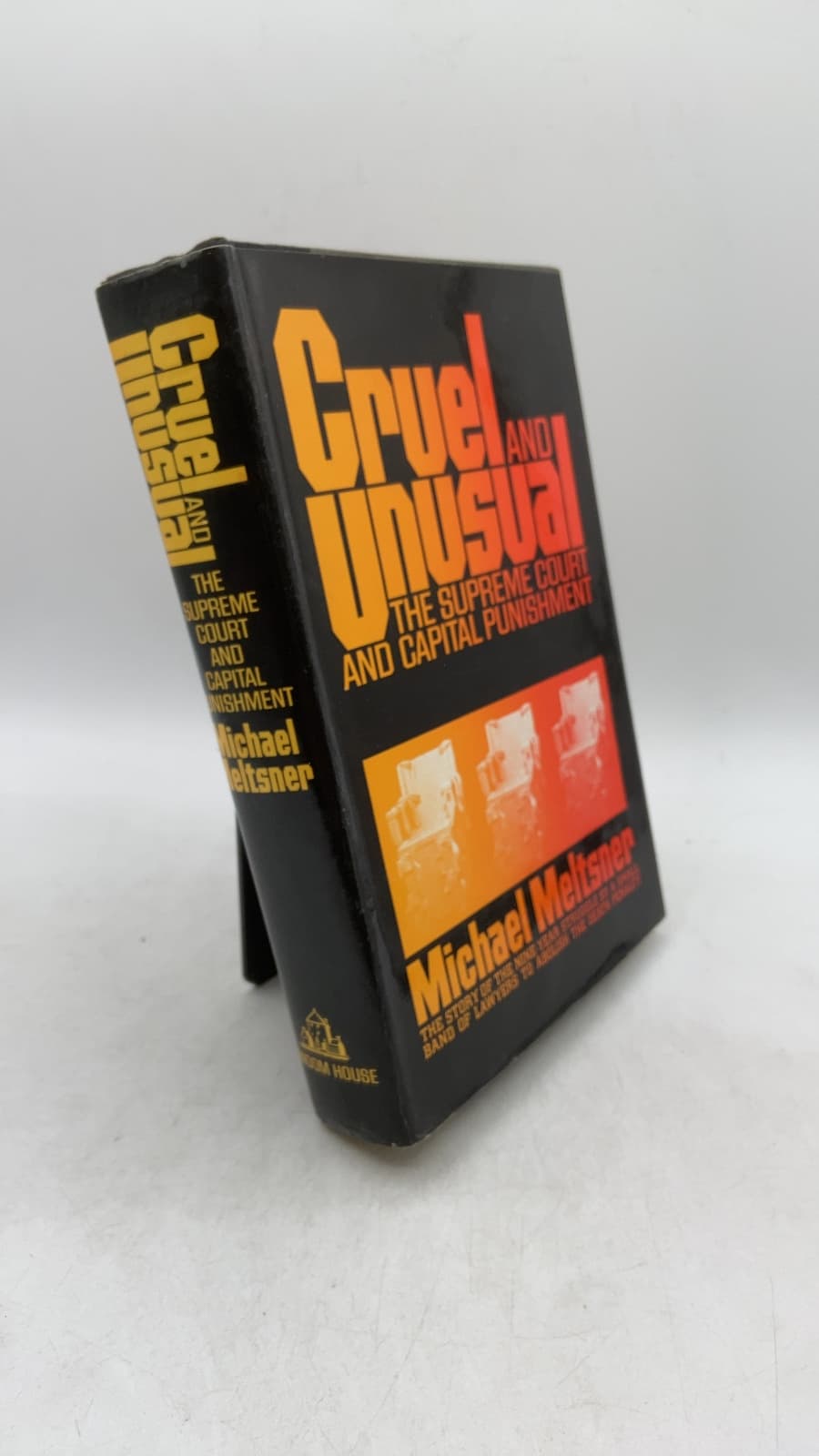 Cruel and Unusual: The Supreme Court and Capital Punishment by Michael Meltsner - front cover